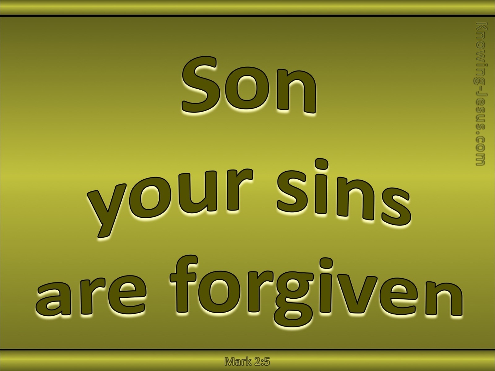 Mark 2:5 Your Sins Are Forgiven  (sage)